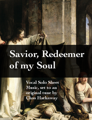 Savior, Redeemer Of My Soul Sheet Music